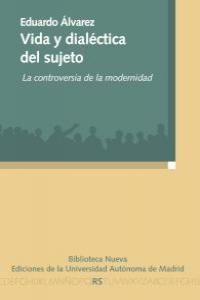 Vida y dialctica : la controversia de la modernidad