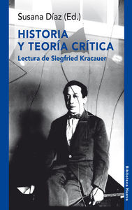 Historia y teora crtica : lectura de Siegfried Kracauer