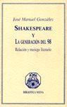 Shakespeare y la Generaci�n del 98 : relaci�n y trasiego literario