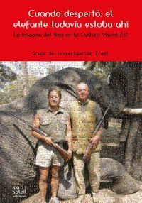 Cuando despert, el elefante todava estaba ah : la imagen del rey en la cultura visual 2.0