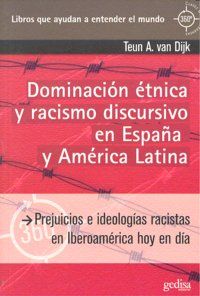 Dominacion Etnica Y Racismo Discursivo Espaa Y America Lati
