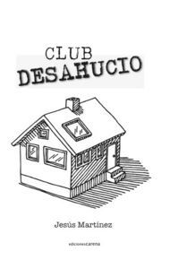 Club Desahucio : glosario ilustrativo de la pobreza en Barcelona