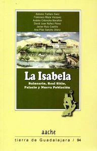 La Isabela : balneario, Real Sitio, palacio y nueva poblacin