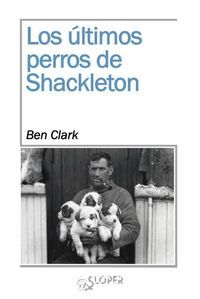 Los Ultimos Perros De Shackleton