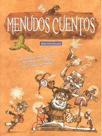 Menudos cuentos : los mejores relatos breves de todos los tiempos para todas las edades