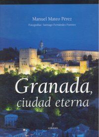 Granada, ciudad eterna