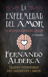 La enfermedad del amor : y las complicaciones del corazn