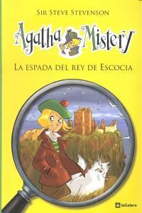 Agatha Mistery 3. La espada del rey de Escocia