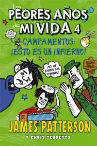 Los peores aos de mi vida 4, Campamentos : esto es un infierno!