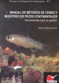 Manual de mtodos de censo y muestreo de peces continentales : herramientas para su gestin