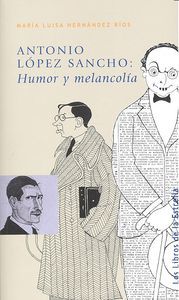 Antonio Lpez Sancho : humor y melancola