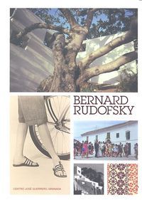 Bernard Rudofsky. Desobediencia crtica a la modernidad