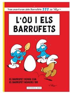 L&rsquo;OU I ELS BARRUFETS (CATALAN)