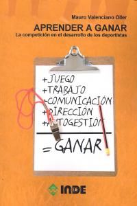 Aprender a ganar : la competici�n en el desarrollo de los deportistas
