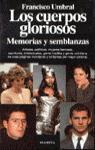 Los cuerpos gloriosos : memorias y semblanzas