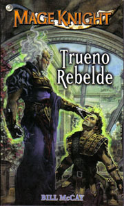 MAGE KNIGHT: TRUENO REBELDE