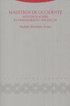 Maestros de Occidente : estudios sobre el pensamiento andalus
