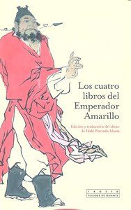 Los cuatro libros del Emperador Amarillo : (Huangdi siging)