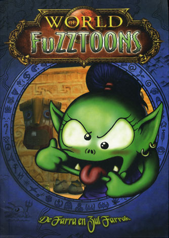 WORLD OF FUZZTOONS # 7. De Farra en Zul Farrak