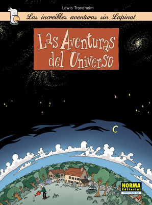 LAS INCREIBLES AVENTURAS SIN LAPINOT # 1: Las aventuras del Universo
