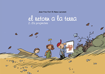 EL RETORN A LA TERRA # 2. Els projectes