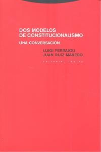 Dos modelos de constitucionalismo : una conversacin