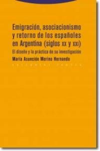 Emigracin, asociacionismo y retorno de los espaoles en Argentina (siglos XX y XXI) : el diseo y la prctica de su investigacin