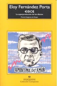 Eros : la superproducci�n de los afectos