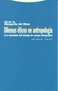 Dilems ticos en antropologa : las entretelas del trabajo de campo etnogrfico 