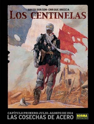 LOS CENTINELAS # 1. LAS COSECHAS DE ACERO