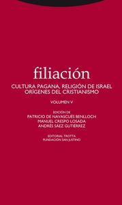 Filiacin V : cultura pagana, religin de Israel, orgenes del cristianismo