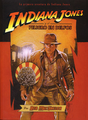 INDIANA JONES Y EL PELIGRO EN DELFOS. La primera aventura de Indiana Jones