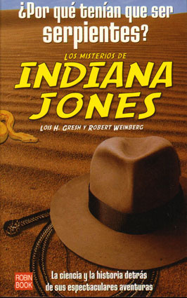 LOS MISTERIOS DE INDIANA JONES. POR QUE TENIAN QUE SER SERPIENTES?