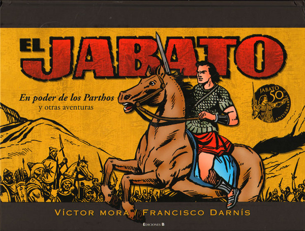 EL JABATO: En poder de los Parthos y otras aventuras. Edicin especial 50 aniversario