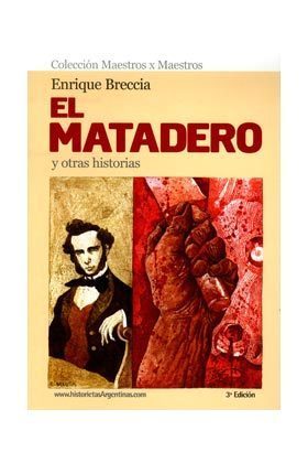 EL MATADERO Y OTRAS HISTORIAS