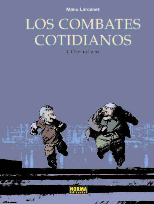 LOS COMBATES COTIDIANOS # 4. CLAVAR CLAVOS