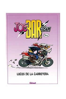 JOE BAR TEAM. LOS LOCOS DE LA CARRETERA (Tapa blanda)