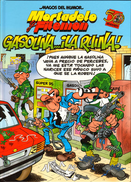 MAGOS DEL HUMOR #124 MORTADELO Y FILEMON: GASOLINA... LA RUINA!