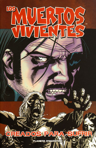 LOS MUERTOS VIVIENTES # 08: CREADOS PARA SUFRIR (The Walking Dead)