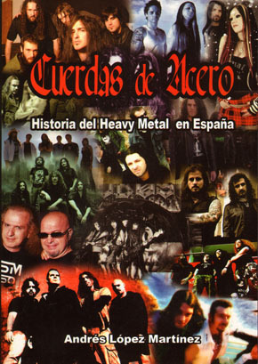 CUERDAS DE ACERO. Historia del Heavy Metal en Espaa