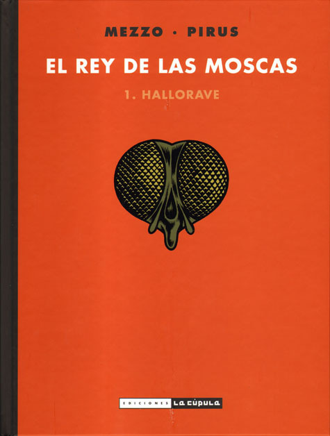 EL REY DE LAS MOSCAS # 1. HALLORAVE