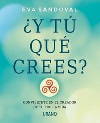 Y Tu Que Crees