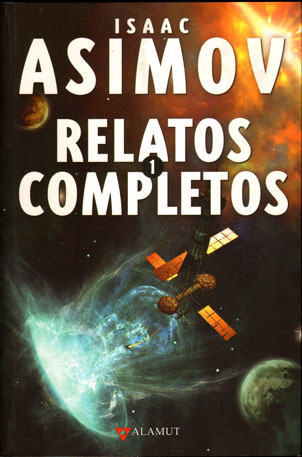 ISAAC ASIMOV: RELATOS COMPLETOS # 1