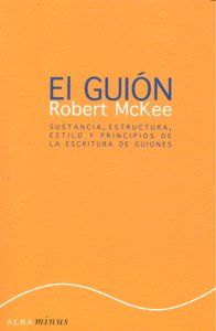 El guin : sustancia, estructura, estilo y principios de la escritura de guiones