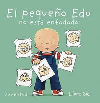 El pequeo Edu no est enfadado