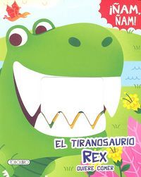 El Tiranosurio Rex Quiere Comer