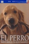 El perro : nuevo manual de adiestramiento