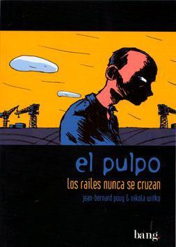 EL PULPO # 1. los railes nunca se cruzan