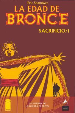LA EDAD DE BRONCE # 4 - SACRIFICIO 1