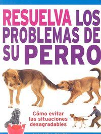 Resuelva los problemas de su perro